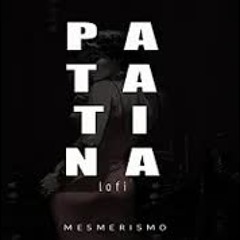 Patatina Lofi - Mesmerismo
