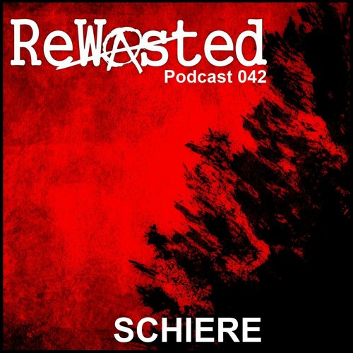 Rewasted Podcast 42 - Schiere
