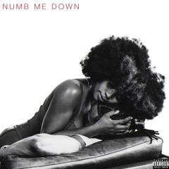 Bennie Bates - NUMB ME DOWN