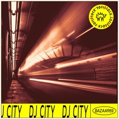 Bazaar 69 || DJ City