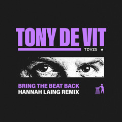 Tony De Vit - Bring The Beat Back (Hannah Laing Remix)