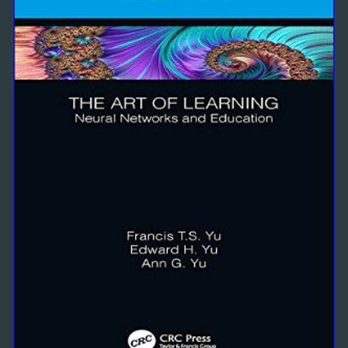 The Art of Learning, Neural Networks and Education