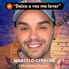 Deixo a voz me levar - Marcelo Cerrone