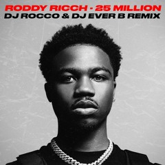 Roddy Ricch - 25 million (DJ ROCCO & DJ EVER B remix)
