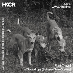 Fast Travel w/ Snowdrops (Between Two Oceans) - 25/10/2022