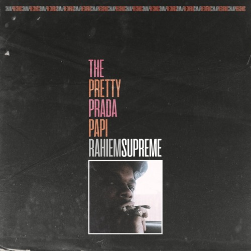 THE PRETTY PRADA PAPI (EP) @SHAAPRECORDS