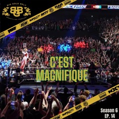 Big Gold Belt Podcast: C'est Magnifique