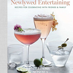 DOWNLOAD PDF 📂 Newlywed Entertaining: Recipes for Celebrating with Friends & Family