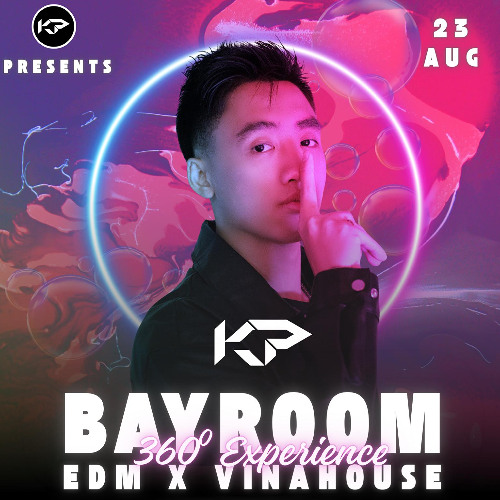 KP 360° FULL LIVE SET @ GREEN ROOM | BAYROOM (EDM X VINAHOUSE)