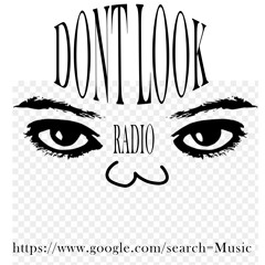 DONTLOOK RADIO PT :3
