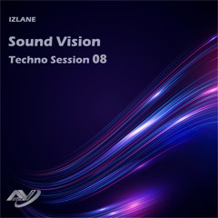Sound Vision Techno Session 08