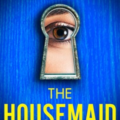 Télécharger The Housemaid: An absolutely addictive psychological thriller with a jaw-dropping twist  PDF - KINDLE - EPUB - MOBI - i5etEFdEPu