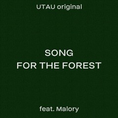 【UTAU original】 Song For The Forest 【Malory】