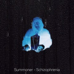 Summoner - Schizophrenia