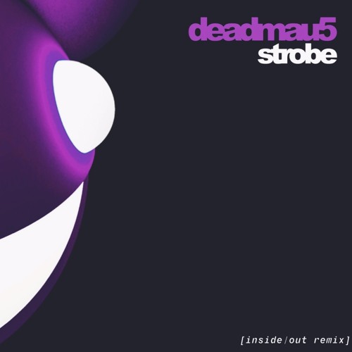 deadmau5 - strobe (inside/out lofi remix)