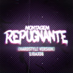 Montagem Repugnante (HardStyle)