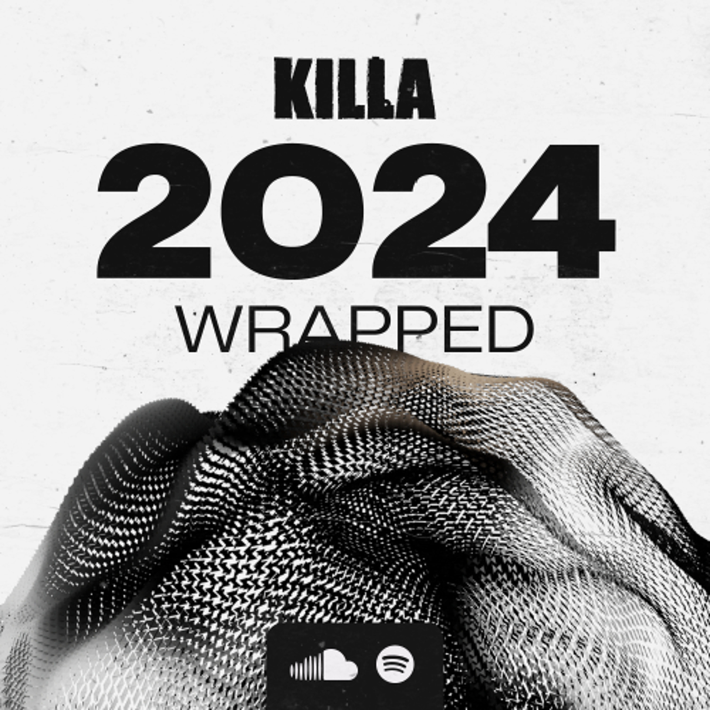 KILLA 2024 WRAPPED MIX episode artwork