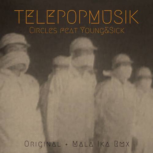 Circles (Mala Ika Remix) [feat. Young & Sick]