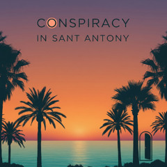 Conspiracy in Sant Antony