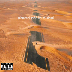 stand off in dubai (REMASTERED)