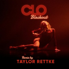 Blackout (Taylor Rettke Remix)