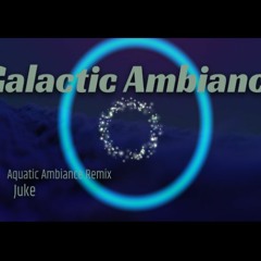Galactic Ambiance