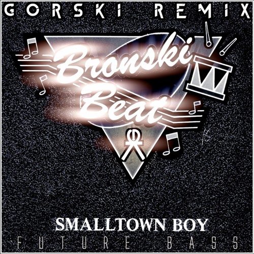GORSKI - Smalltown Boy (GORSKI Future Bass Remix) - Bronski Beat | Spinnin'  Records
