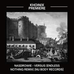 Premiere: Nasdrowie - Versus (Endless Nothing Remix) [Nu Body Records]