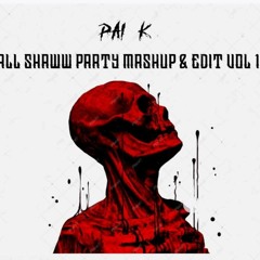 All Shaww Party Mashup & Edit Pack Vol 1(Buy =Free Download)