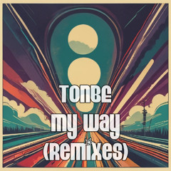 Tonbe - My Way (Soulful Remix)