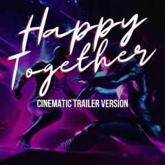 Happy Together - The Turtles - Cinematic Trailer Version