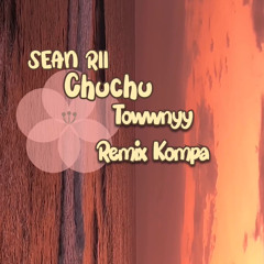 Sean Rii - CHUCHU ( Towwnyy Remix Kompa ) 🇷🇪