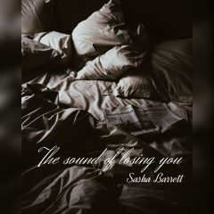 The Sound Of Losing You