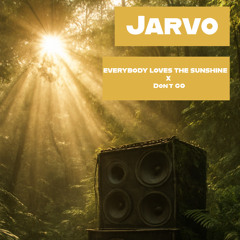 Everybody Loves The Sunshine x Dont Go - Jarvo Remix
