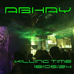 ECHTIK #04 - ABHAY - Killing Time 18/05/24