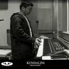 VIBRA PODCAST | 06 - KUNDALINI