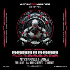 WORK Harder x 999999999 present: Dominion Live A/V Show (World Premiere) / November 23, 2024