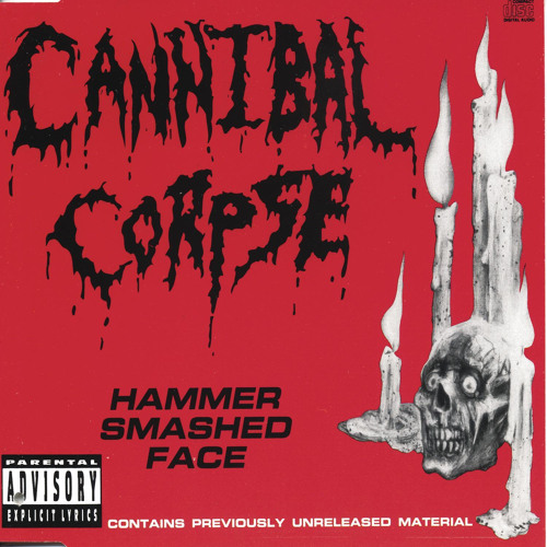 Stream Hammer Smashed Face by Cannibal Corpse | Listen online for free on  SoundCloud