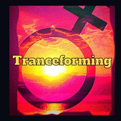 Tranceforming