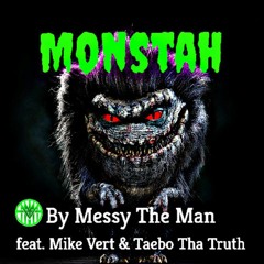 Monstah(feat. Mike Vertical & Taebo Tha Truth)