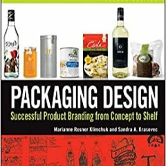 P.D.F. ⚡️ DOWNLOAD Packaging Design: Successful Product Branding From Concept to Shelf Full Books