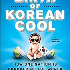 Audiobook The Birth of Korean Cool: How One Nation Is Conquering the World Through Pop Culture