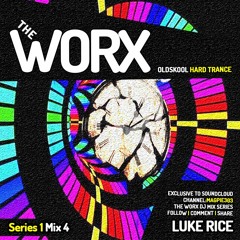 Luke Rice - The Worx Vol. 4 - Oldskool Hard Trance