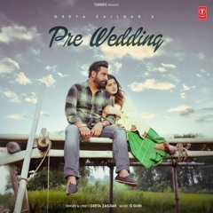 Pre Wedding Geeta Zaildar
