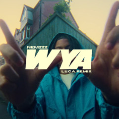 NEMZZZ - WYA (L.U.C.A. REMIX)