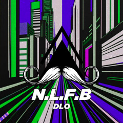 DLO - N.L.F.B (Original Mix)