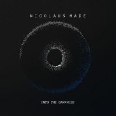 Nicolaus Made - Into The Darkness