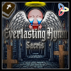Ridiculon - Everlasting Hymn [Sacris] | The Binding of Isaac - Cathedral OST - (ItzNova Remix)