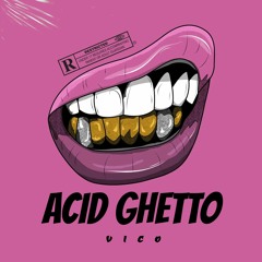 Acid Ghetto [Acid Hardstyle]