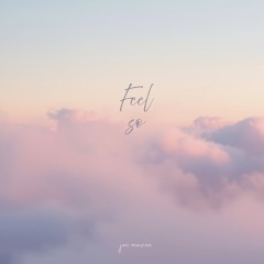 Feel So